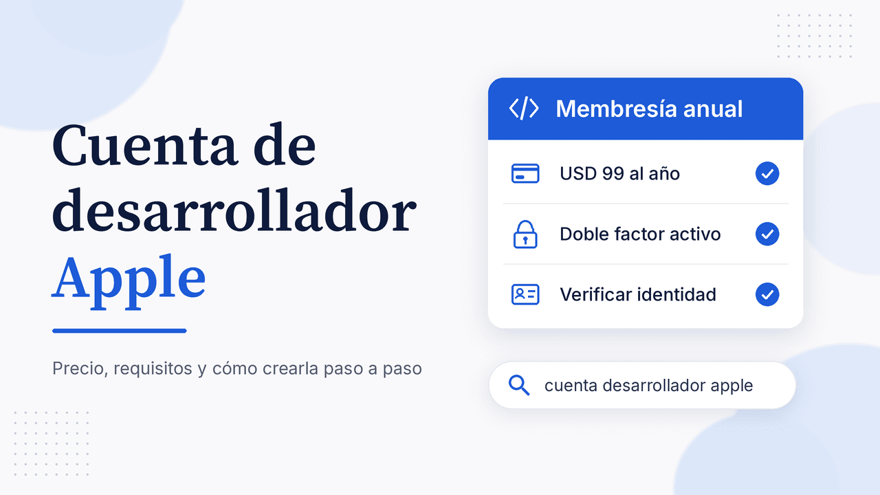 Portada del artículo Cuenta de desarrollador Apple con tarjeta de membresía anual: USD 99 al año, doble factor activo y verificar identidad