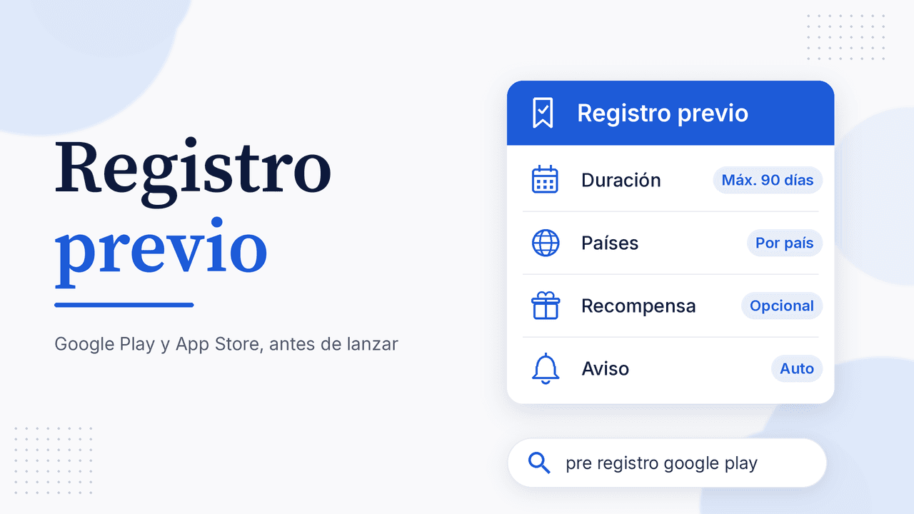 Portada: Registro previo en Google Play y App Store, con duración máxima de 90 días, países, recompensa opcional y aviso de lanzamiento